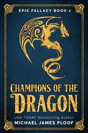 [Epic Fallacy 01] • Champions of the Dragon · (Humorous Fantasy) (Epic Fallacy Book 1)